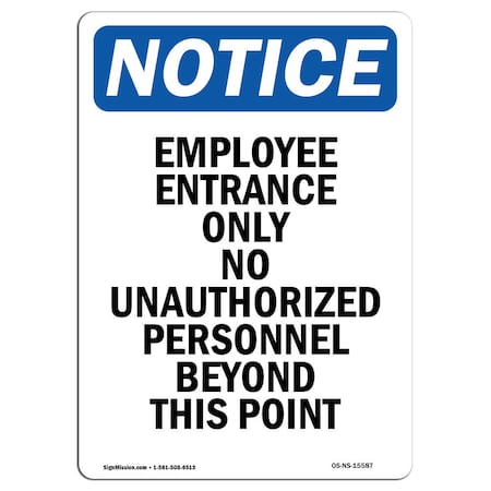 Signmission OSHA Notice Sign, 18" Height, Rigid Plastic, NOTICE Employee Entrance Only Sign, Portrait OS-NS-P-1218-V-15587